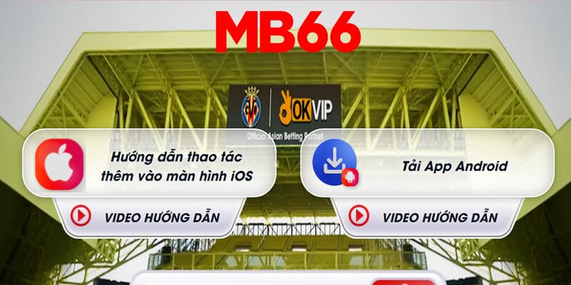 Hướng dẫn cài đặt ứng dụng MB66 về điện thoại 