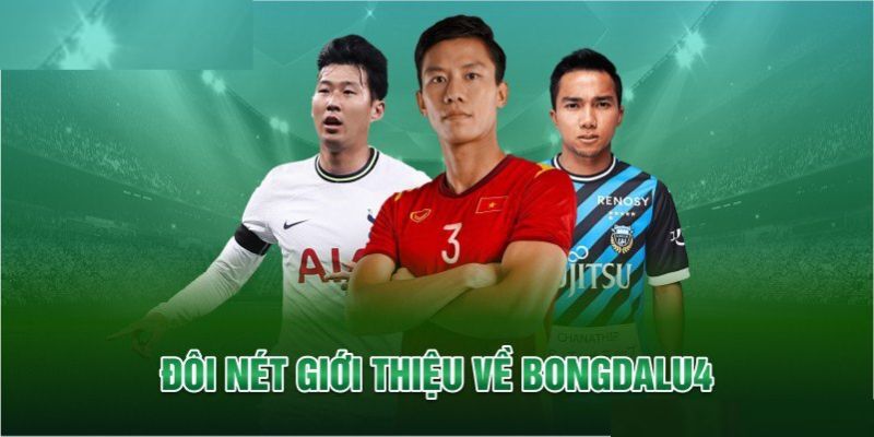 Bongdalu4 là địa chỉ yêu thích của tín đồ môn thể thao vua 