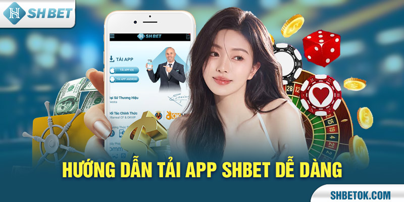 Hướng dẫn tải app SHBET dễ dàng 