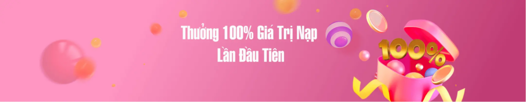 Thưởng 100% giá trị thẻ nạp cho lần đầu tiên 