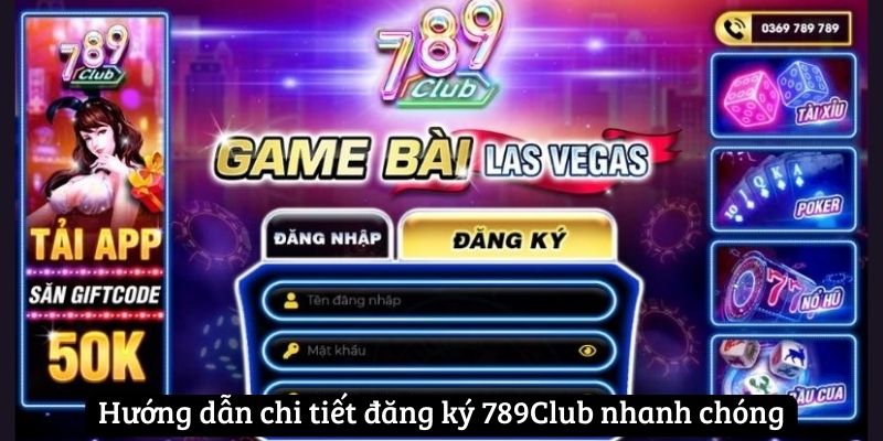 Hướng dẫn đăng ký 789Club nhanh chóng