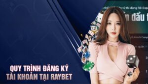 Tại sao cần phải thực hiện đăng ký Raybet 