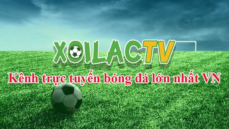 Xem bóng đá hôm nay trên nền tảng truc tiep bong da xôi lạc tv