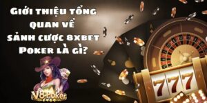 Cách chơi 8xbet poker đơn giản nên rất được lòng đông đảo bet thủ