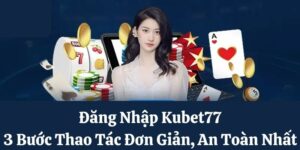 dang-nhap-kubet77