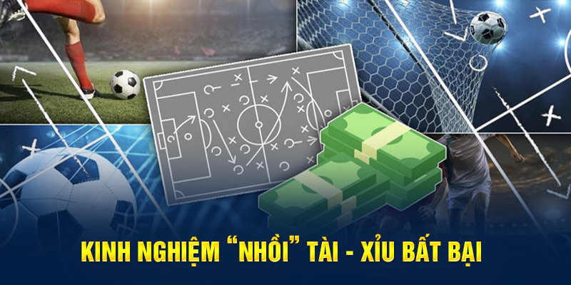 Kinh nghiệm “nhồi” Tài - Xỉu bất bại 