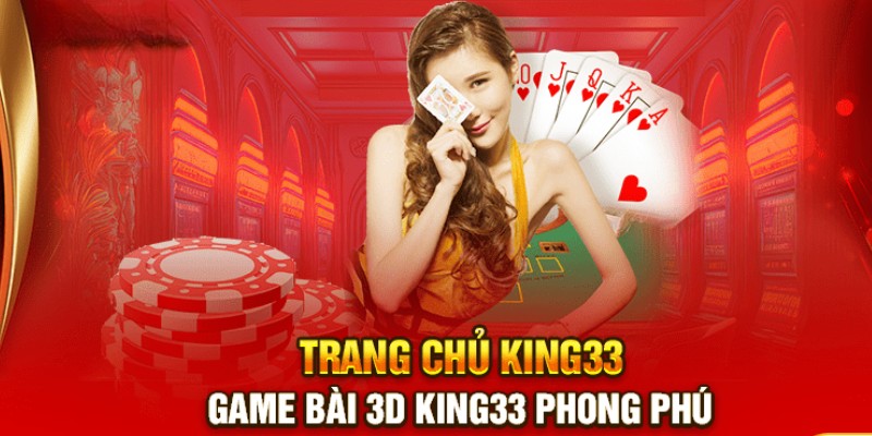 Đang dạng các thể loại game bài king33