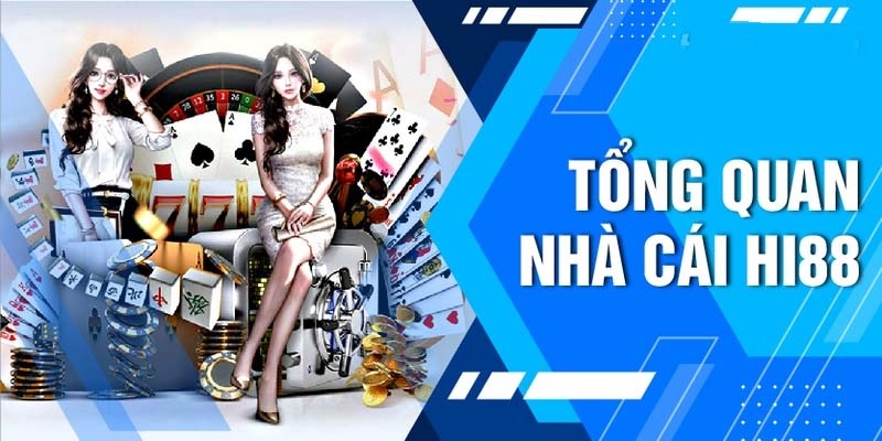 Hi88 - nền tảng cá cược trực tuyến ấn tượng số 1 thị trường