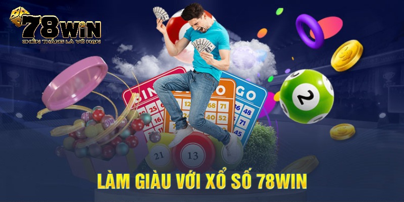 Các bước tham gia chơi xổ số 78Win đơn giản nhất