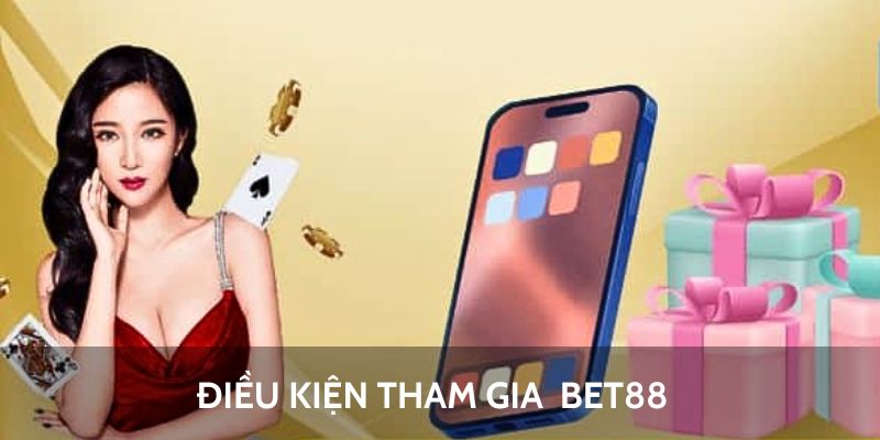 Điều kiện gia nhập nhà cái bet88