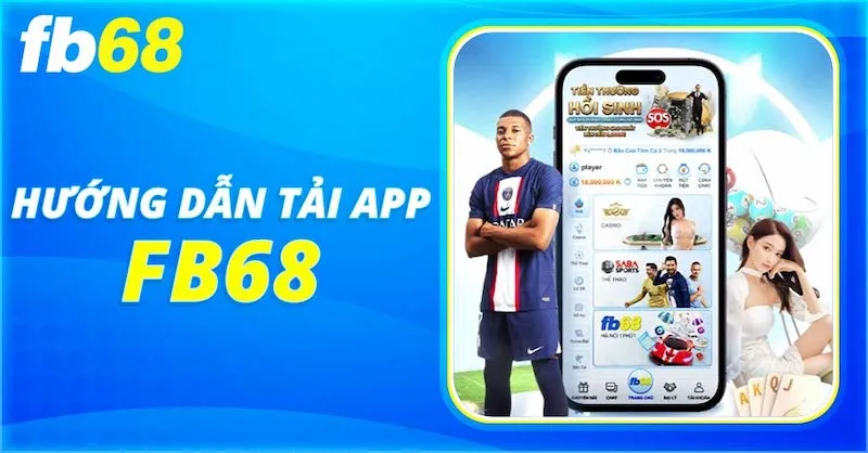 Tải app FB68 về điện thoại đơn giản