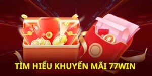 khuyến mãi đơn giản tại 77win