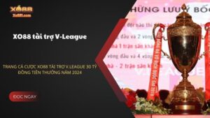 Trang-ca-cuoc-Xo88-tai-tro-V-league-30-ty-dong-tien-thuong-nam-2024