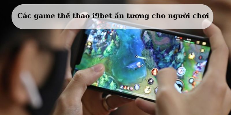 Đa dạng game thể thao cho người chơi lựa chọn tại nhà cái