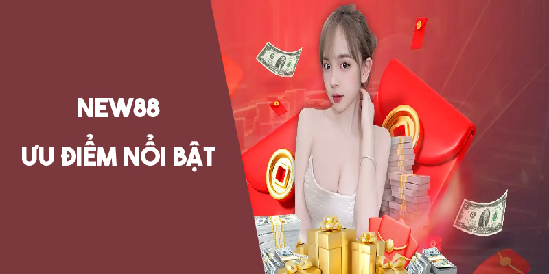 Ưu điểm riêng biệt góp tạo nên thành công của nhà cái 