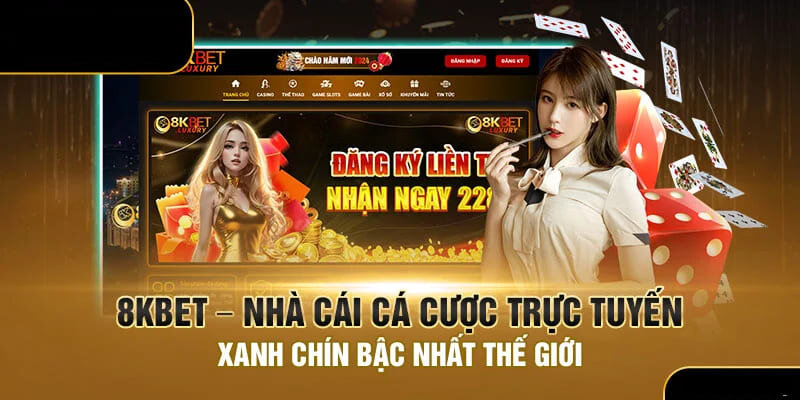 Nhà cái 8kbet nổi bật với hàng loạt ưu điểm