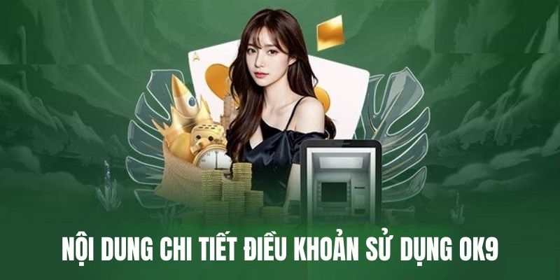 Các điều khoản OK9 cần người chơi thực hiện