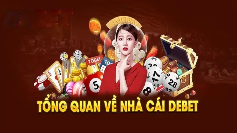 Tìm hiểu thông tin chung về nhà cái trực tuyến DEBET