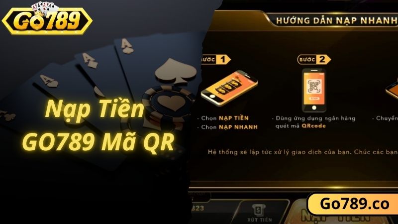 Hướng dẫn nạp tiền GO789 siêu nhanh qua QR code