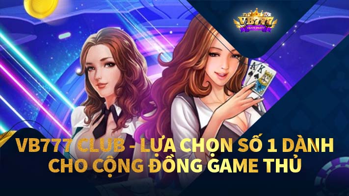 Tổng quan về hệ thống VB777 Club