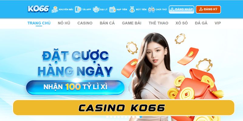 Tổng quan về Casino KO66