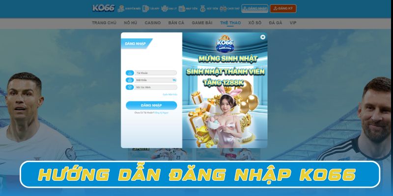 Hướng dẫn các bước đăng nhập KO66 chuẩn nhất