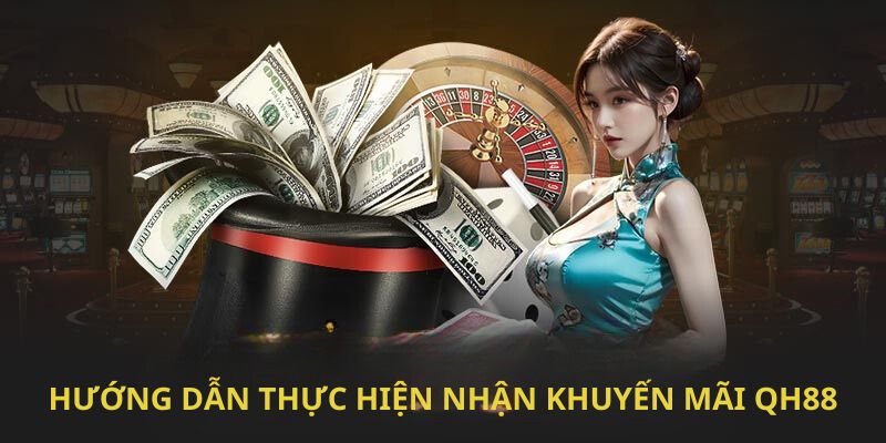 Hướng dẫn thực hiện nhận khuyến mãi QH88