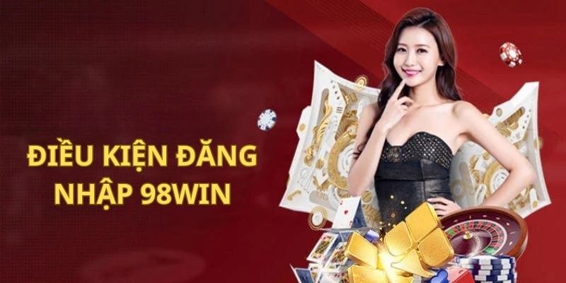 Nguyên tắc đăng nhập vào hệ thống 98win