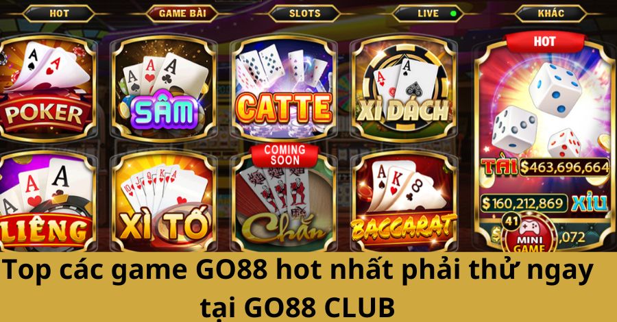 Top các game GO88 hot nhất phải thử ngay