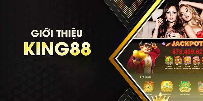 Những yếu tố tạo nên tên tuổi của nhà cái King88