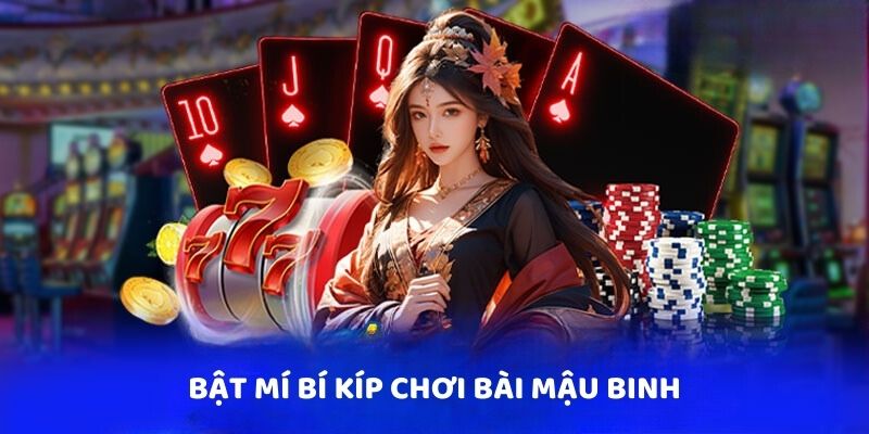 Bật mí bí kíp chơi bài mậu binh