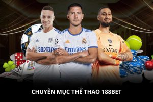 Chuyên mục thể thao 188BET