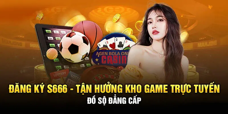 Nạp tiền và tận hưởng những giây phút giải trí tuyệt vời cùng S666