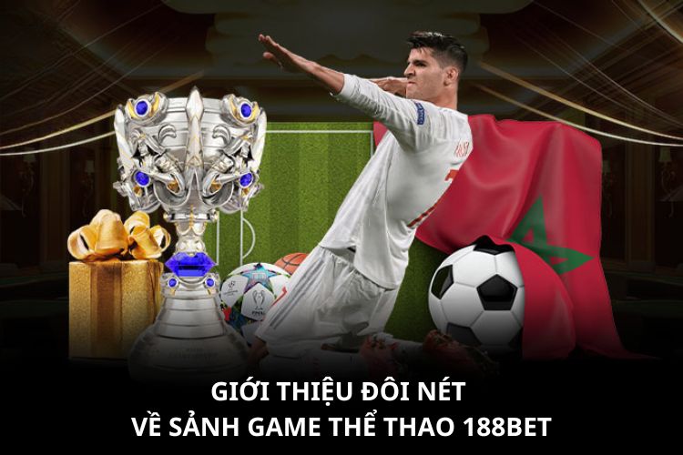 Giới thiệu đôi nét về sảnh game thể thao 188BET