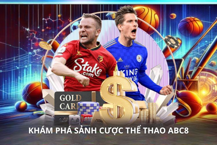 Khám phá sảnh cược thể thao ABC8