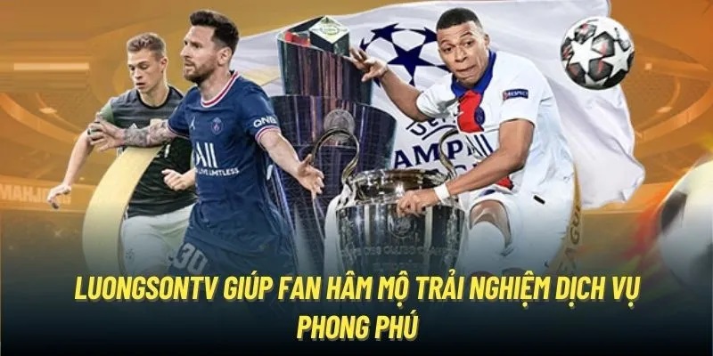 Yếu tố giúp luongsontv thu hút đông đảo người xem