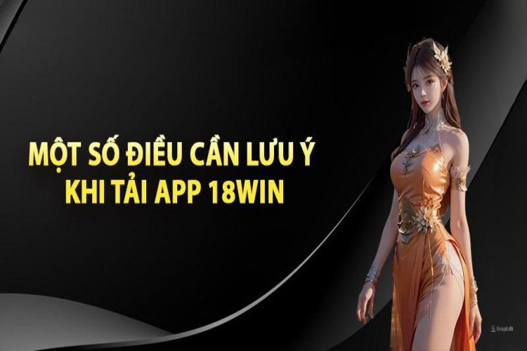 Lưu ý khi thực hiện tải app