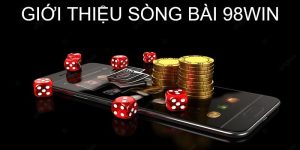 Giới thiệu đôi nét về sòng bài 98win