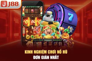 Kinh Nghiệm Chơi Nổ Hũ Hiệu Quả 2