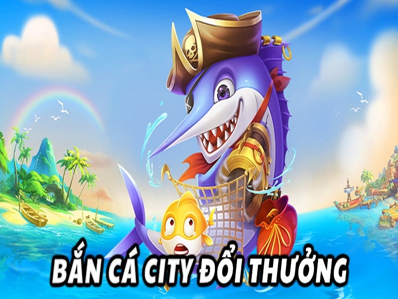 Bắn Cá City