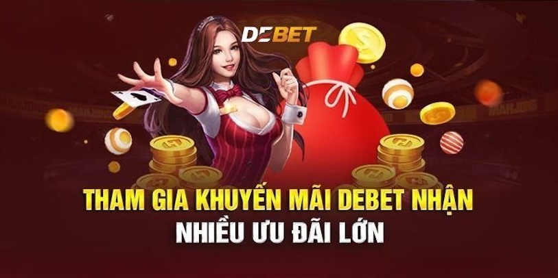 Các chương trình khuyến mãi tại trang chủ nhà cái Debet