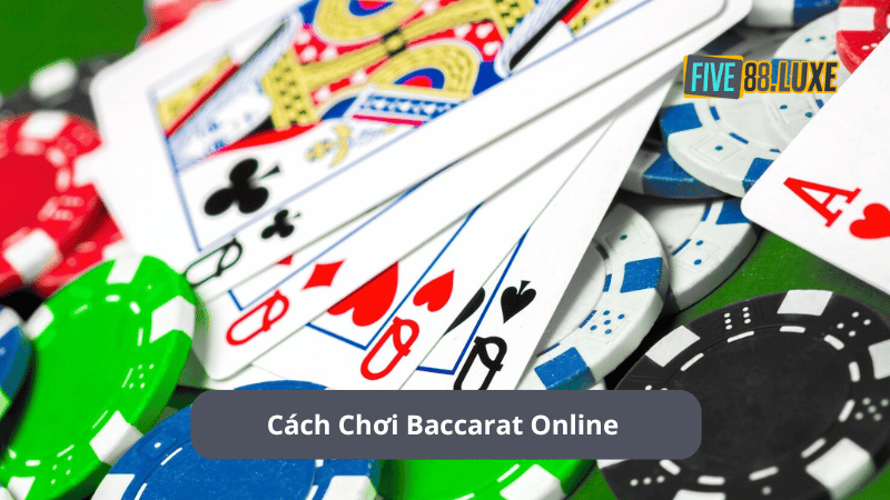 cách chơi baccarat online