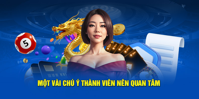 Một vài chú ý thành viên nên quan tâm