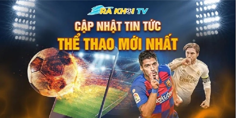 Những chuyên mục siêu hấp dẫn tại RAKHOI TV