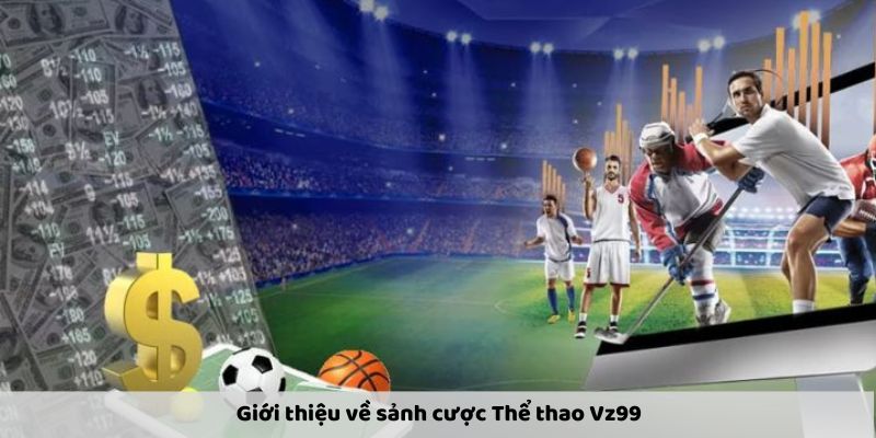 Thể thao là lựa chọn số 1 của game thủ khi truy cập Vz99