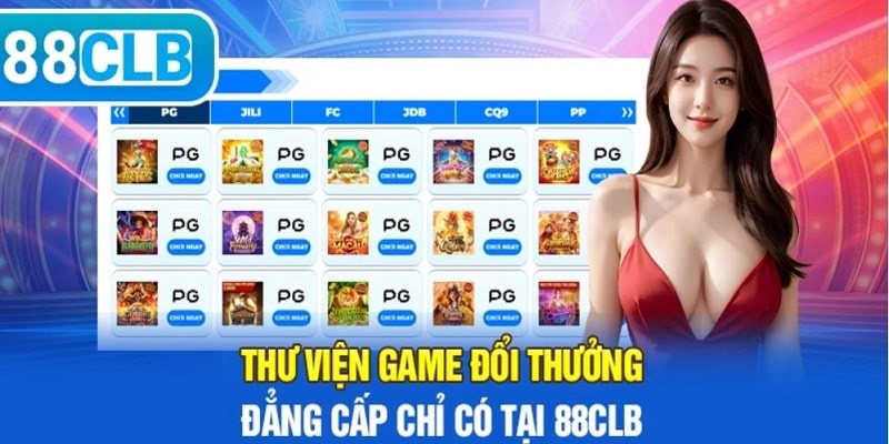 Đa dạng các tựa game hấp dẫn chỉ có tại trang chủ 88CLB