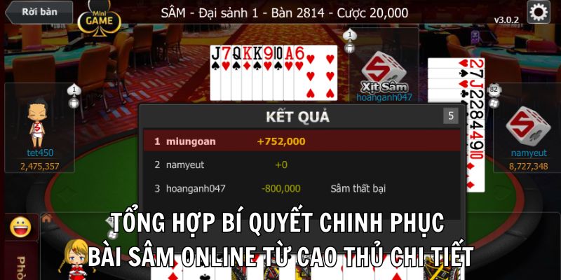 Tổng hợp bí quyết chinh phục bài sâm online từ cao thủ chi tiết