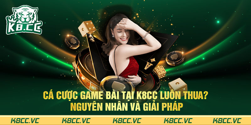 Cá cược game bài K8CC