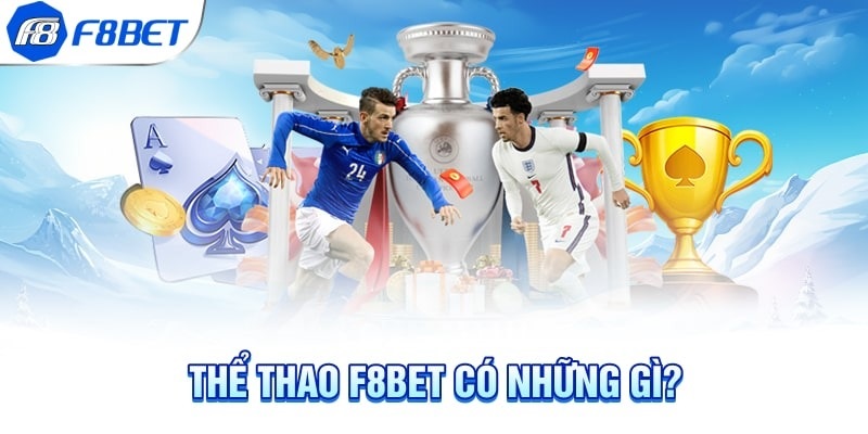 Các trò chơi cá cược tại thể thao F8BET