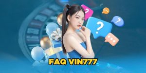 Câu hỏi thường gặp tại Vin777 về vấn đề pháp lý